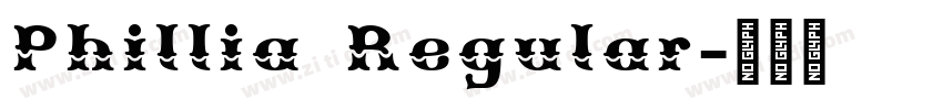 Phillia Regular字体转换 Phillia Regular字体转换